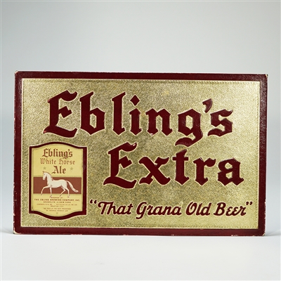 Eblings Extra Grand Old Beer Embossed Sign 