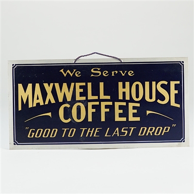 Maxwell Coffee Good to the Last Drop Leyse LEE-SEE Sign
