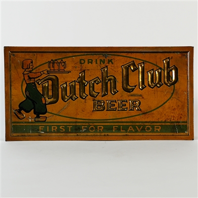 Dutch Club Beer First For Flavor Debossed TOC Sign