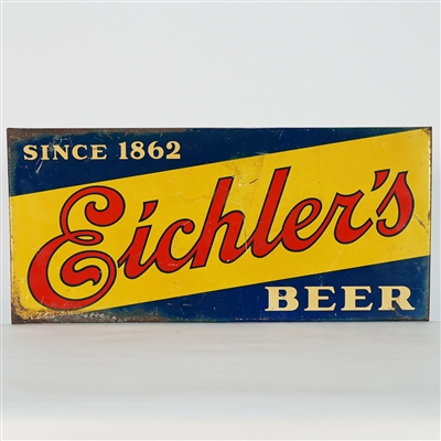Eichlers Beer Since 1862 TOC Sign