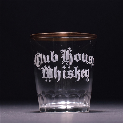 Club House Whiskey Pre-Prohibition Fluted Base Etched Shot Glass