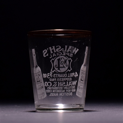 Walsh Special No 4 Whiskey Pre-Prohibition Etched Shot Glass