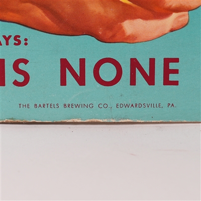 Bartels Foaming Flavor There None Better Cardboard Sign SCARCE